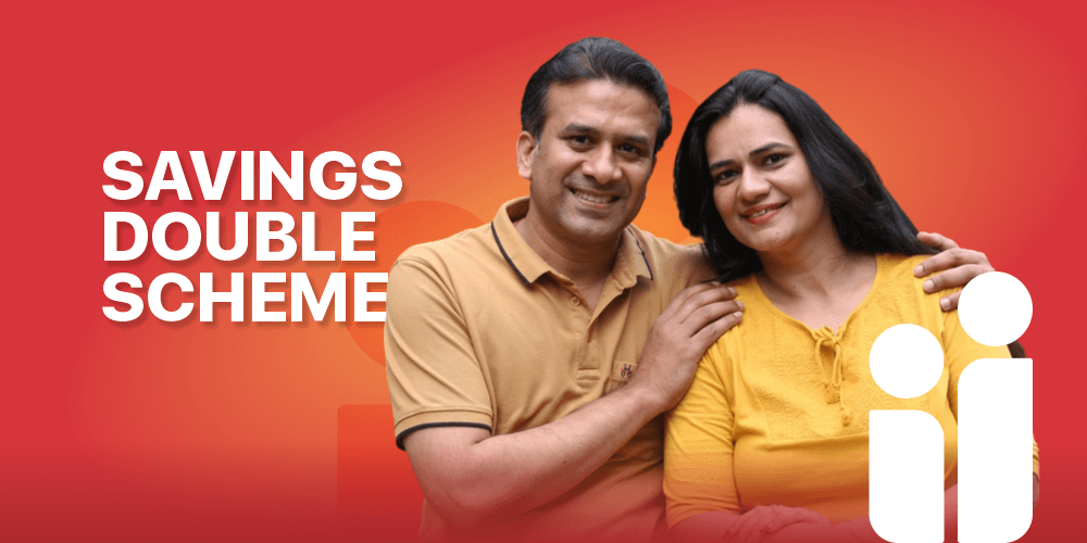 Savings Double Scheme